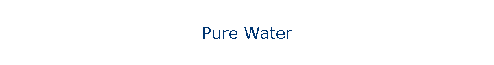 Pure Water